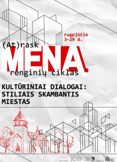 Renginių ciklas „(At)rask meną“ 2025 | Kultūriniai dialogai: stiliais skambantis miestas