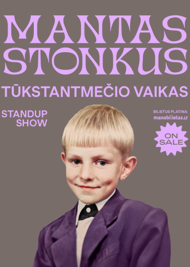 MANTAS STONKUS - TŪKSTANTMEČIO VAIKAS. Standup show