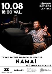 Tikrais faktais paremtas spektaklis „NAMAI“