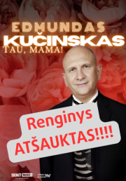Edmundas Kučinskas „Tau, mama“ (atšauktas)