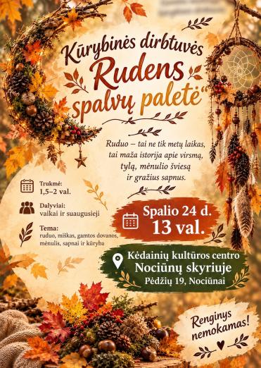 Kūrybinės dirbtuvės „Rudens spalvų paletė“