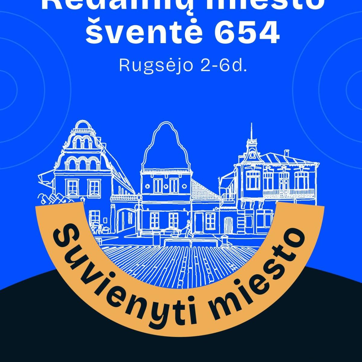 Kėdainiams – 654 | Suvienyti miesto!
