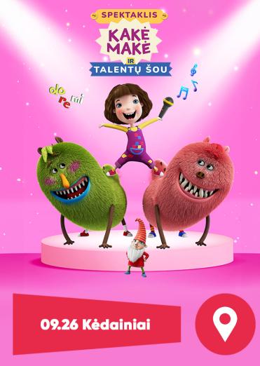 KAKĖ MAKĖ IR TALENTŲ ŠOU