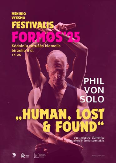 Phil Von solo post-electro-flamenko muzikos ir šokio spektaklis „Human, lost & found“ | Meninio vyksmo festivalis FORMOS'25
