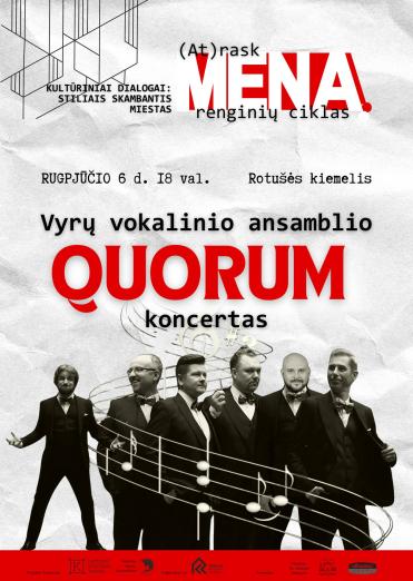 Vyrų vokalinio ansamblio QUORUM koncertas | Renginių ciklas „(At)rask meną“