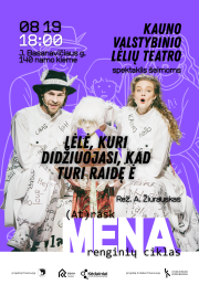 Kauno Valstybinio lėlių teatro spektaklis šeimoms ,,Lėlė, kuri didžiuojasi, kad turi raidę Ė” (rež. A. Žiurauskas) | Renginių ciklas „(At)rask meną“