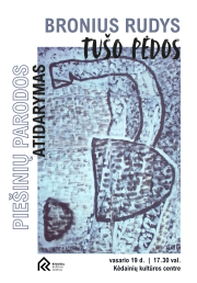 Broniaus Rudžio parodos „Tušo pėdos“ atidarymas