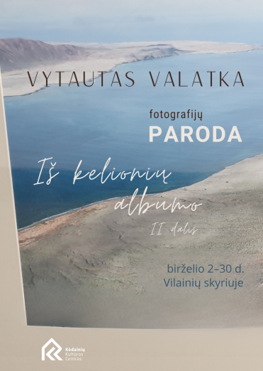 Vytauto Valatkos fotografijų paroda „Iš kelionių albumo. II dalis“