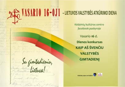 Vasario 16-oji – Lietuvos valstybės atkūrimo diena. Dienos konkursas „Kaip aš švenčiu Valstybės gimtadienį“